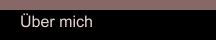 &Uuml;ber mich